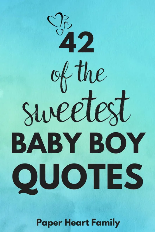 42 Baby Boy Quotes That Boy Moms Will Adore |