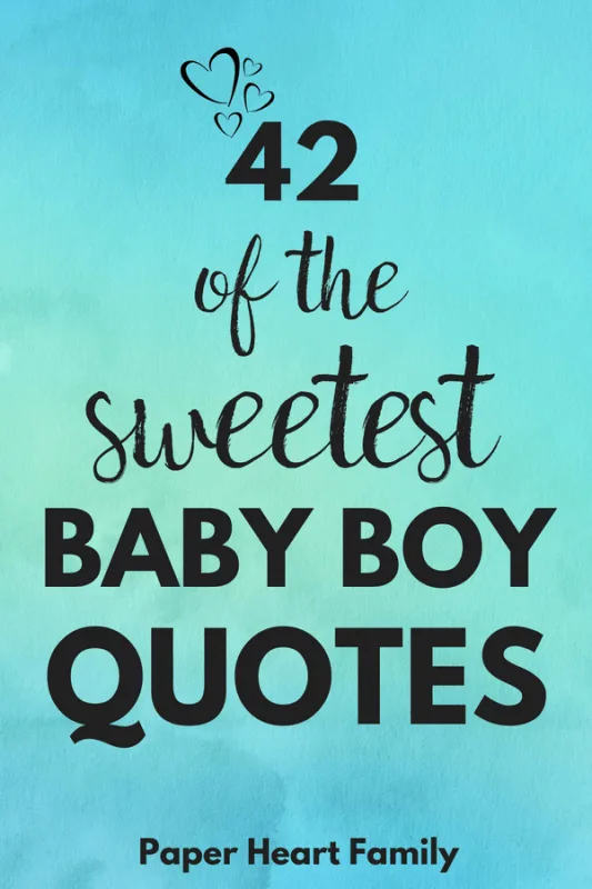 42 Baby Boy Quotes That Boy Moms Will Adore | 42 Baby Boy Quotes That Boy Moms Will Adore |