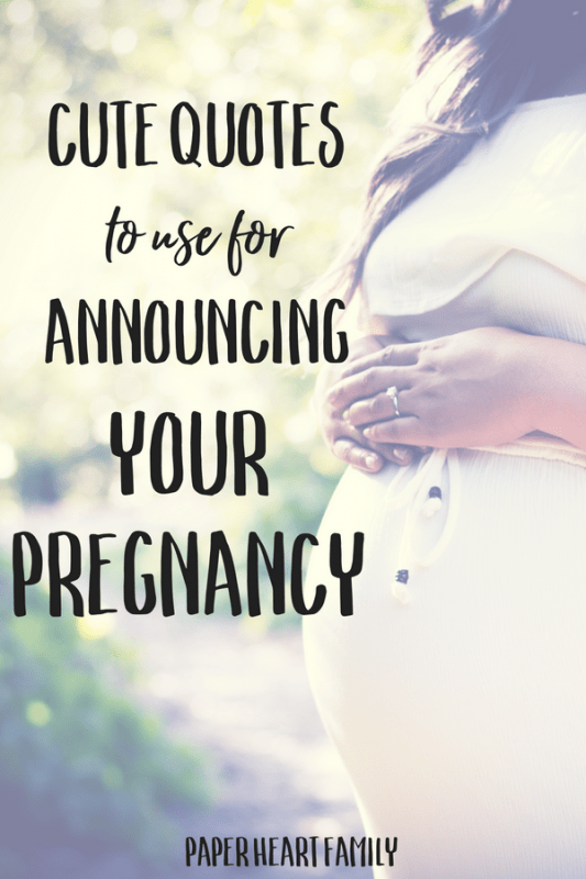 Make sure that you announce your pregnancy in a sweet way with these cute pregnancy announcement quote ideas.