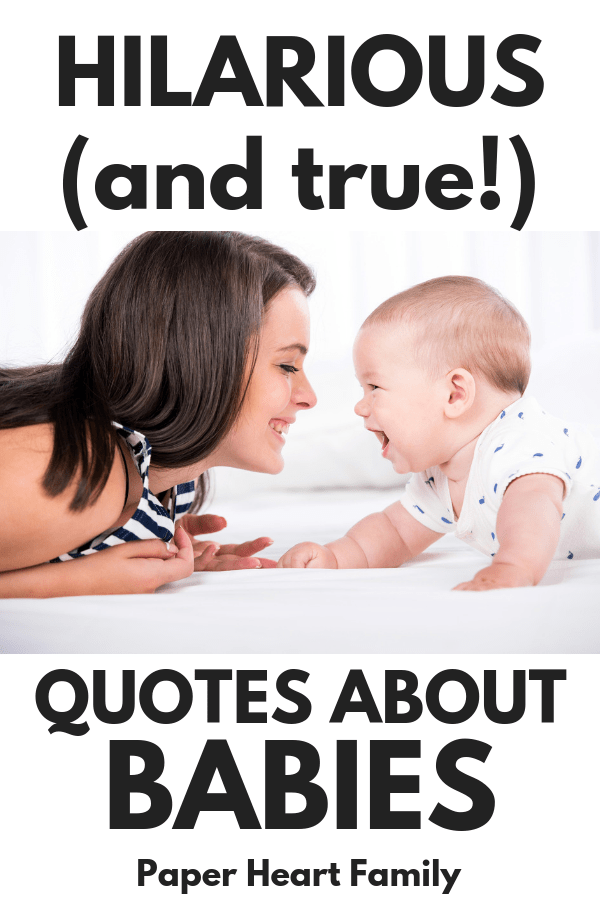 Funny baby quotes (because new parenthood can be crazy and hilarious).
