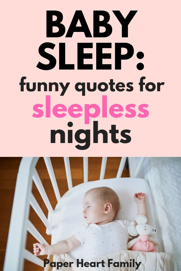 Funny baby sleep quotes to get you through the newborn stage.