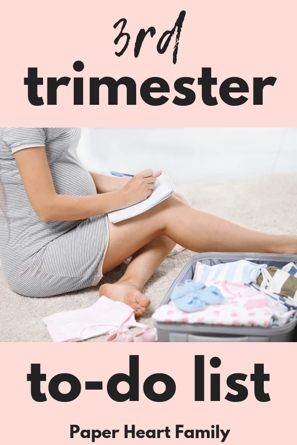 A comprehensive third trimester to-do list.