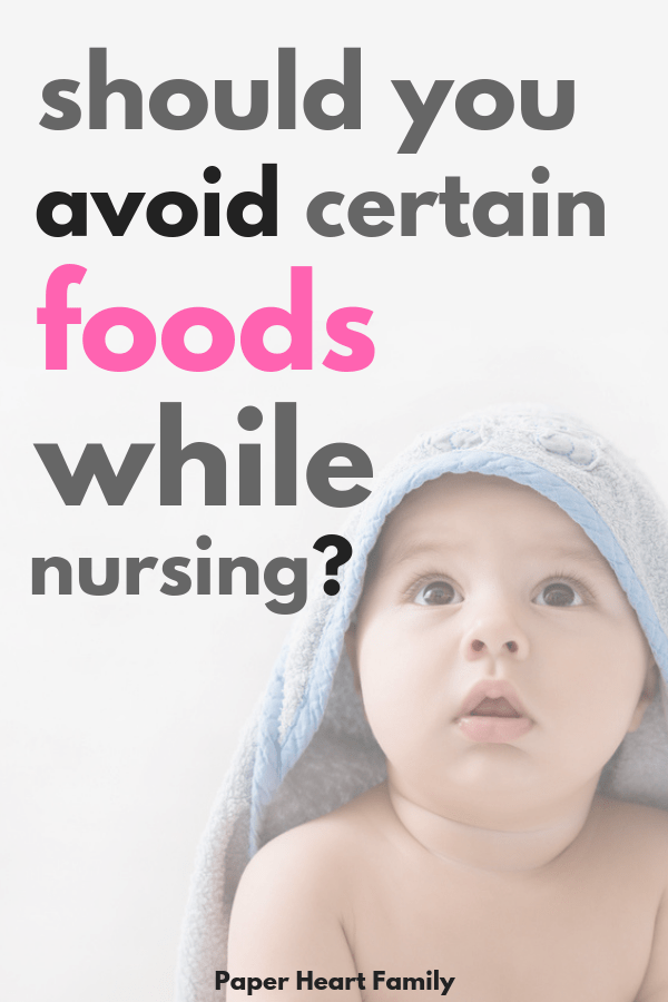 Is it necessary to avoid certain foods while breastfeeding? Maybe, especially if your baby has gas, colic, reflux or ezcema.