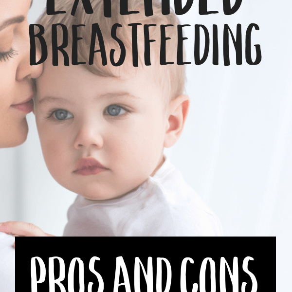 Extended Breastfeeding Pros And Cons- Should You Continue Past One Year?