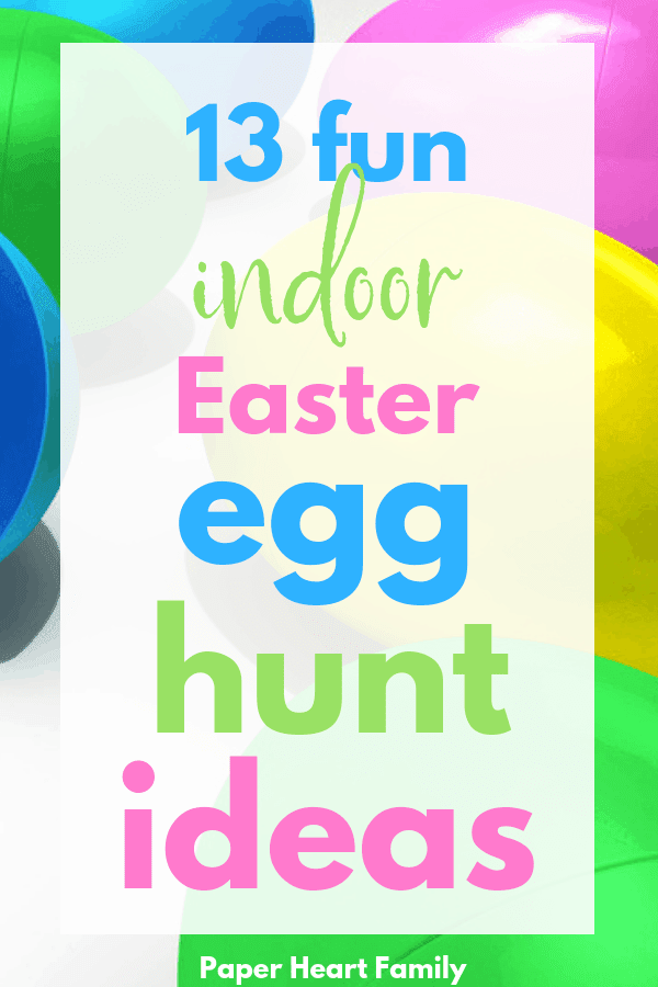 Need or want to have an Easter egg hunt indoors? These 13 egg hunt ideas will make sure that your egg hunt is a memorable one.