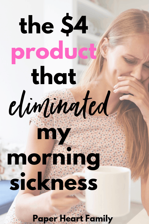 How to get rid of your morning sickness (for just a few dollars!)