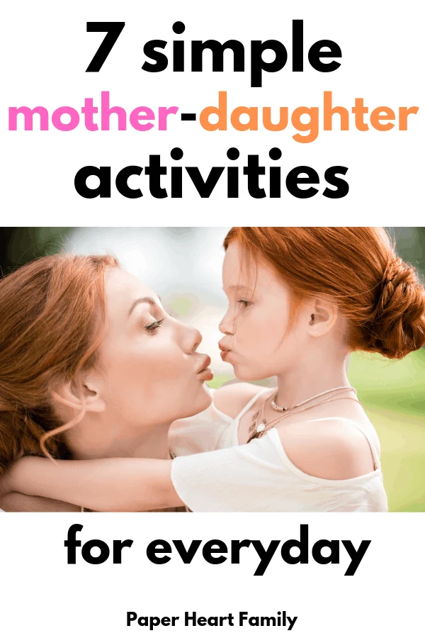 Simple activities for moms and daughters