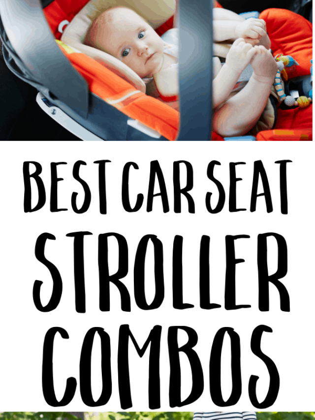 Best Stroller And Car Seat Combos Story