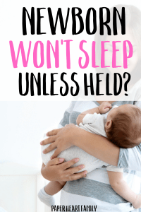 Newborn Won't Sleep Unless Held? 15 Techniques To Try!