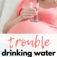 Tips for expectant moms having trouble drinking water.