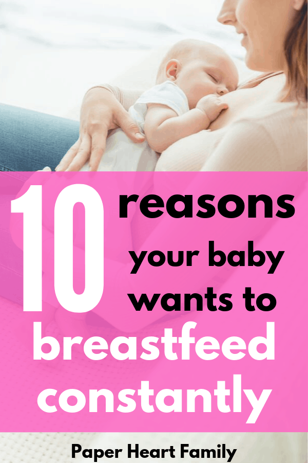 Baby wants to breastfeed constantly? Find out why.