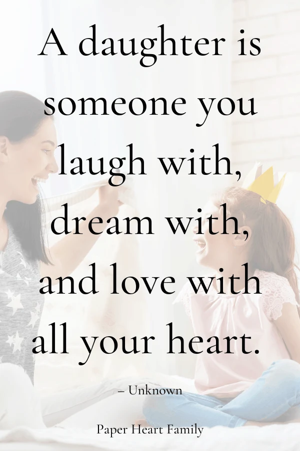 Quotes that express how much you love your daughter