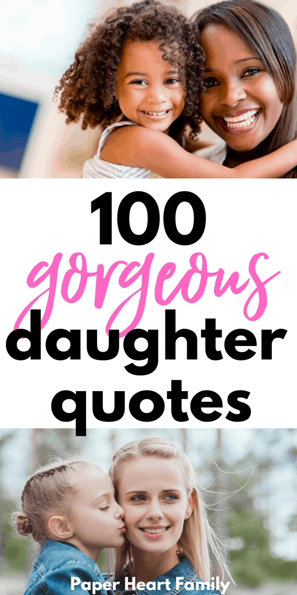 Gorgeous and inspiring daughter quotes