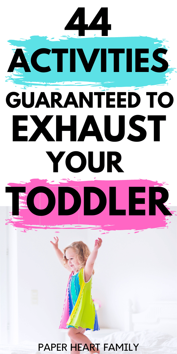Activities To Tire Out Your Toddler