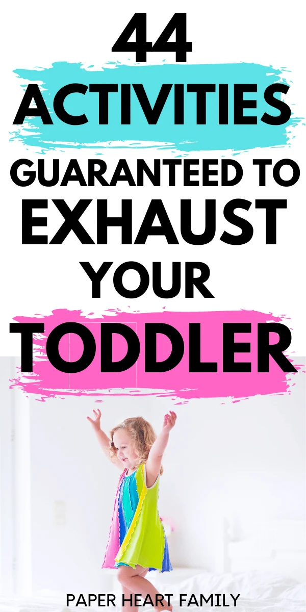 Activities To Tire Out Your Toddler