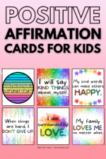 110 Positive Affirmations For Kids (With Printable Cards)