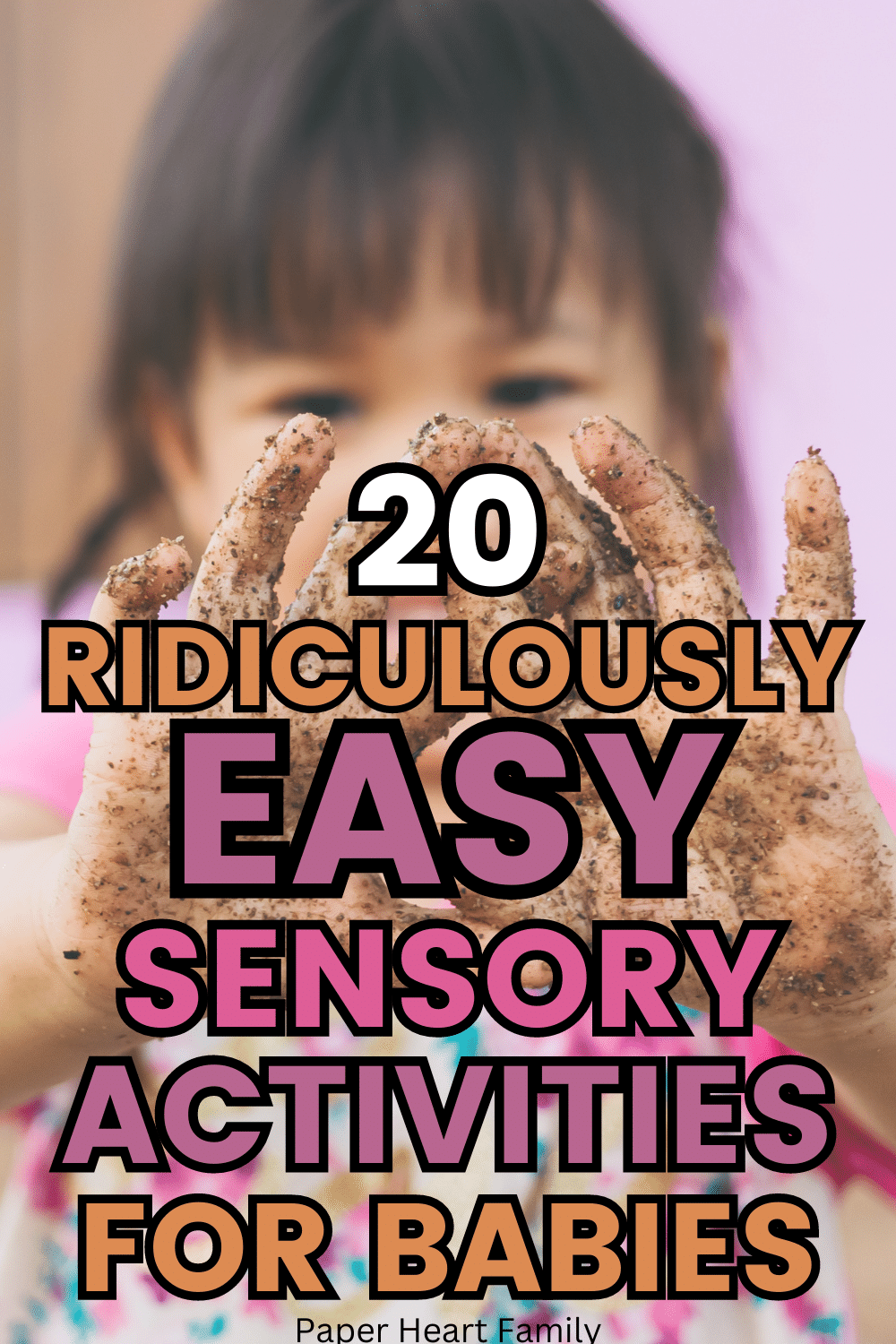 20 Super Easy Sensory Activities For 6 Month Olds