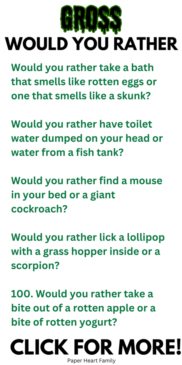 150 Super Gross Would You Rather Questions For Kids