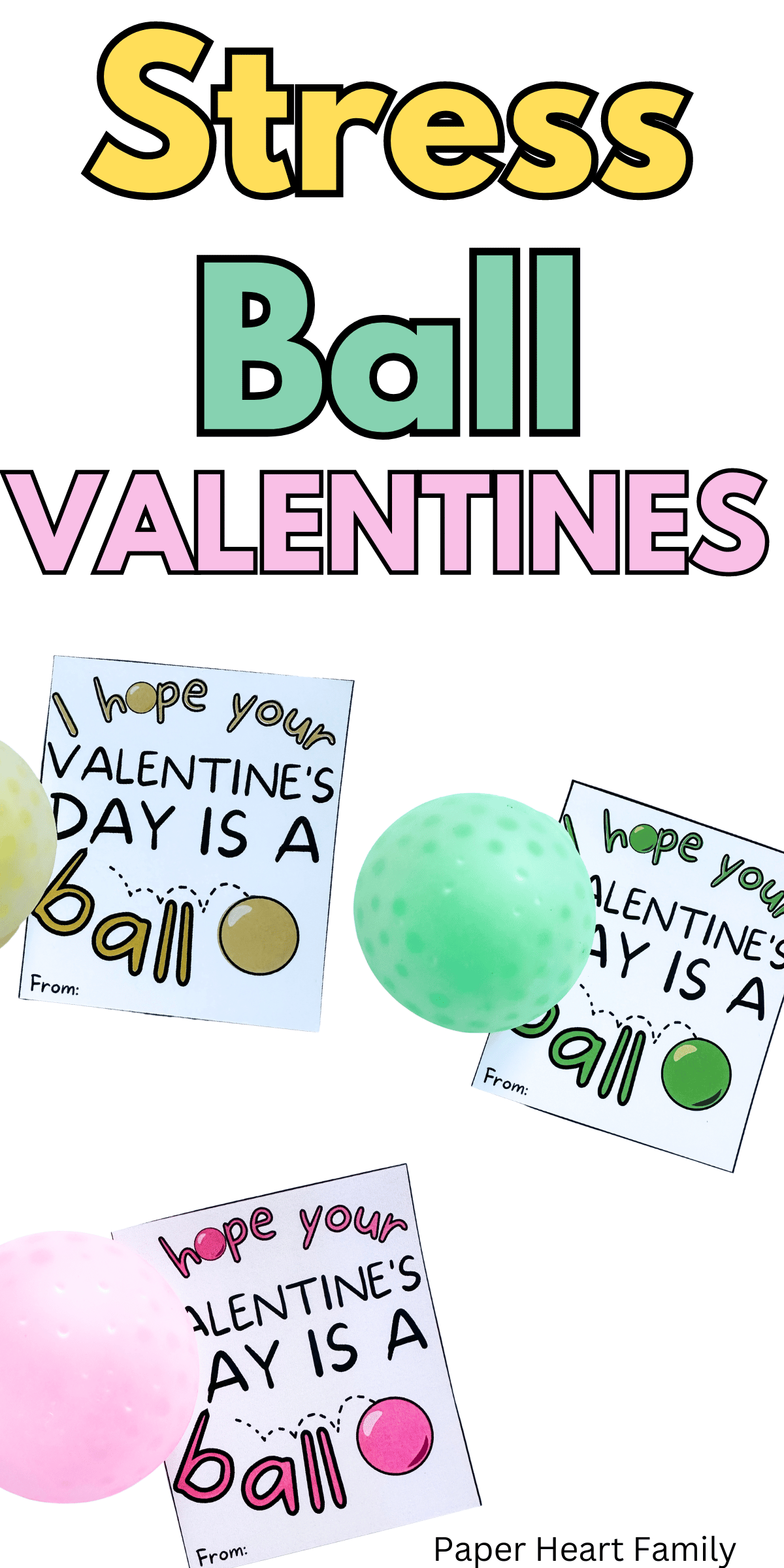Valentine card says "I hope your Valentine's Day is a ball" with a stress ball attached